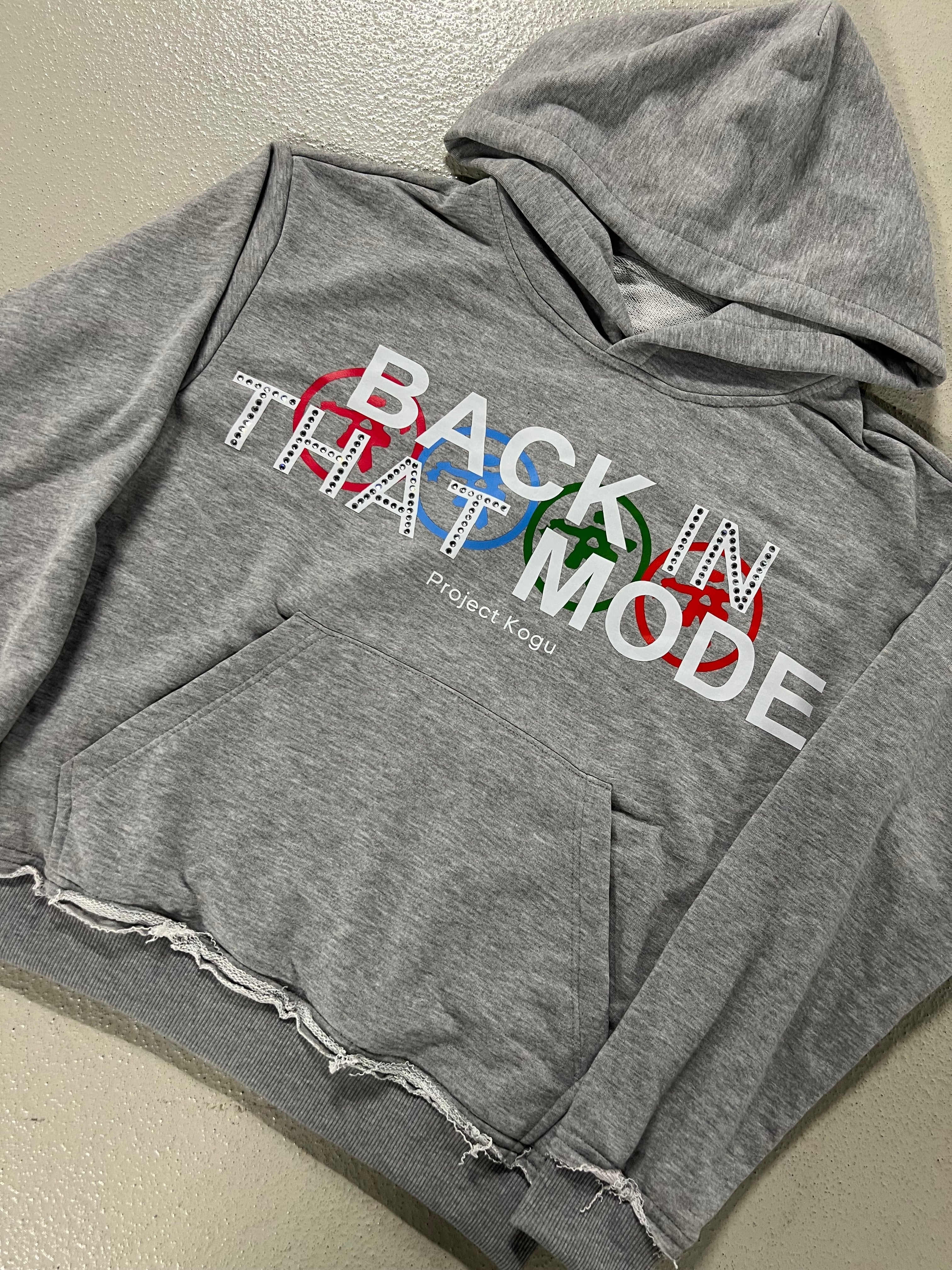 «BACK IN THAT MODE» GREY HOODIE